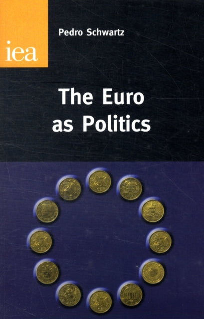Book cover of: Euro as Politics. By: Pedro Schwartz