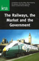 Book cover of: Railways, the Market and the Government
