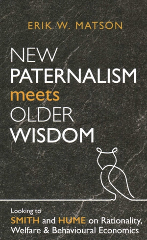 New Paternalism Meets Older Wisdom