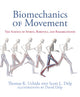 Book cover of: Biomechanics of Movement. By: Thomas K. Uchida