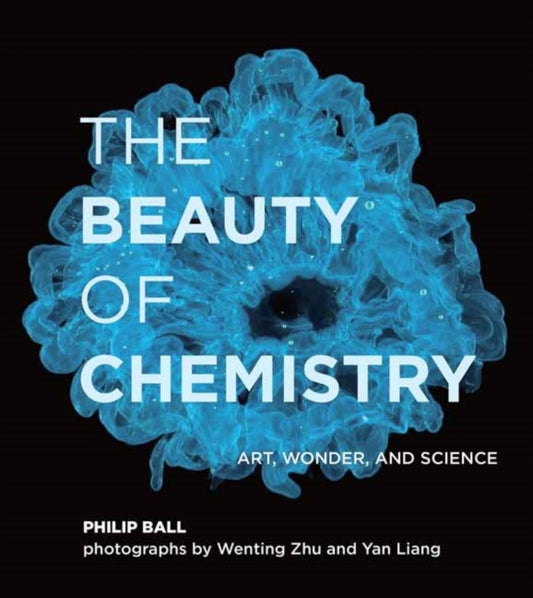 Book cover of: Beauty of Chemistry. By: Philip Ball