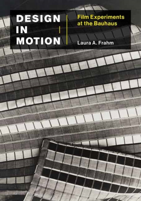 Book cover of: Design in Motion. By: Laura A. Frahm