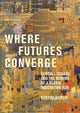 Book cover of: Where Futures Converge. By: Robert Buderi