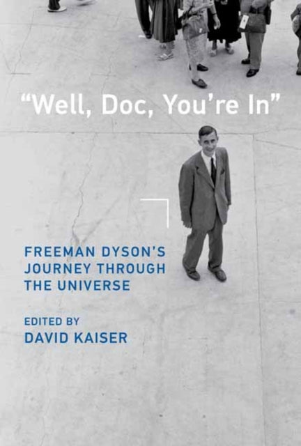 Book cover of: Well, Doc, You're In. By: David Kaiser