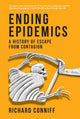 Book cover of: Ending Epidemics. By: Richard Conniff