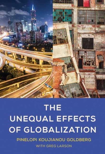 Book cover of: Unequal Effects of Globalization. By: Pinelopi Koujianou Goldberg