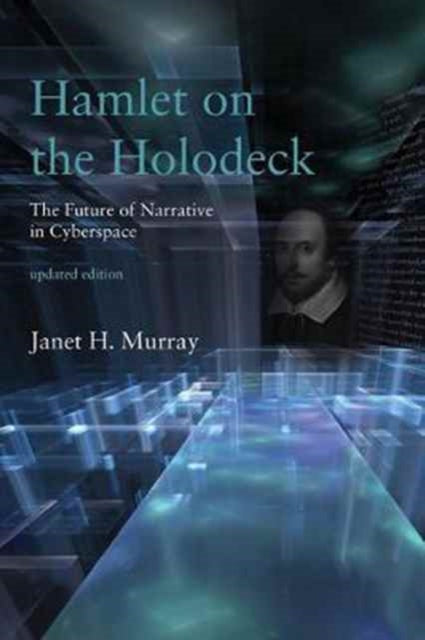 Book cover of: Hamlet on the Holodeck. By: Janet H. Murray