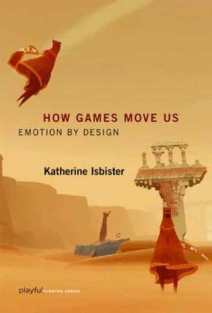 Book cover of: How Games Move Us. By: Katherine Isbister