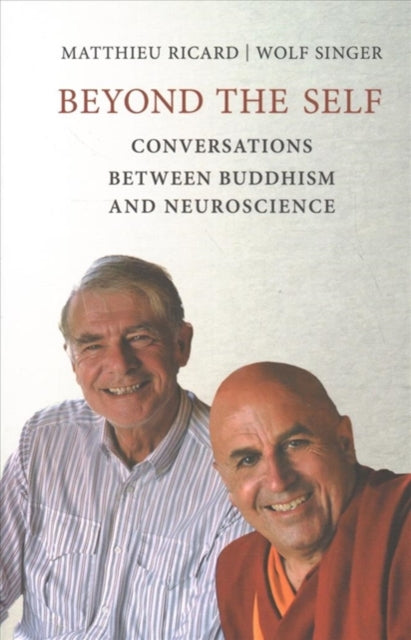 Book cover of: Beyond the Self. By: Matthieu Ricard