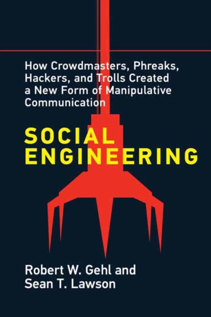 Book cover of: Social Engineering. By: Robert W. Gehl