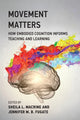 Book cover of: Movement Matters. By: Sheila L. Macrine