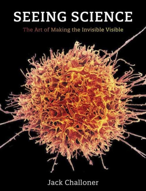 Book cover of: Seeing Science. By: Jack Challoner