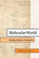 Book cover of: Molecular World. By: Catherine M. Jackson
