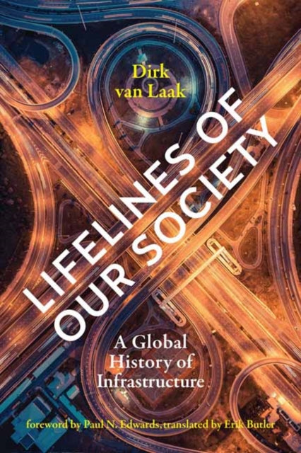 Book cover of: Lifelines of Our Society. By: Dirk van Laak