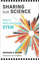 Book cover of: Sharing Our Science. By: Brandon Brown