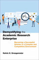 Book cover of: Demystifying the Academic Research Enterprise. By: Kelvin K. Droegemeier