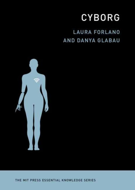 Book cover of: Cyborg. By: Laura Forlano