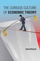 Book cover of: Curious Culture of Economic Theory. By: Ran Spiegler