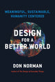 Book cover of: Design for a Better World. By: Donald A. Norman