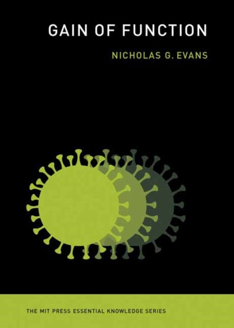 Gain of Function 9780262551359 Nicholas G. Evans