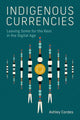 Book cover of: Indigenous Currencies. By: Ashley Cordes