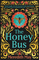 Book cover of: Honey Bus. By: Meredith May