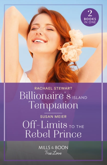 Book cover of: Billionaire's Island Temptation / Off-Limits To The Rebel Prince. By: Rachael Stewart
