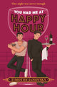 You Had Me At Happy Hour 9780263322880 Timothy Janovsky