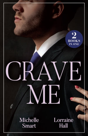 Crave Me, His Pregnant Enemy Bride (Greek Rivals) / Unwrapping His Forbidden Assistant