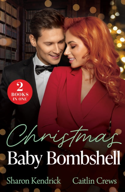 Christmas Baby Bombshell, Christmas with Consequences / an Heir for Christmas 9780263344820 Sharon Kendrick