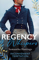 Book cover of: Regency Whispers: Inconvenient Temptation. By: Samantha Hastings