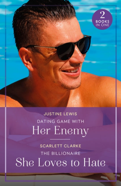 Book cover of: Dating Game With Her Enemy / The Billionaire She Loves To Hate