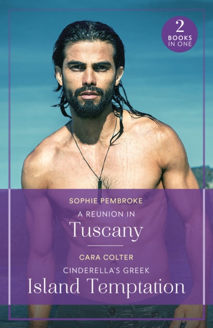 Book cover of: Reunion In Tuscany / Cinderella's Greek Island Temptation