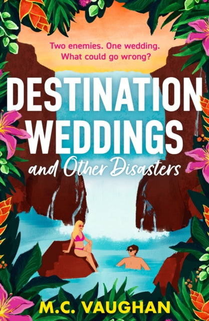 Book cover of: Destination Weddings And Other Disasters