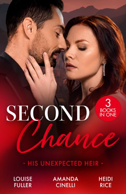 Book cover of: Second Chance: His Unexpected Heir. By: Louise Fuller