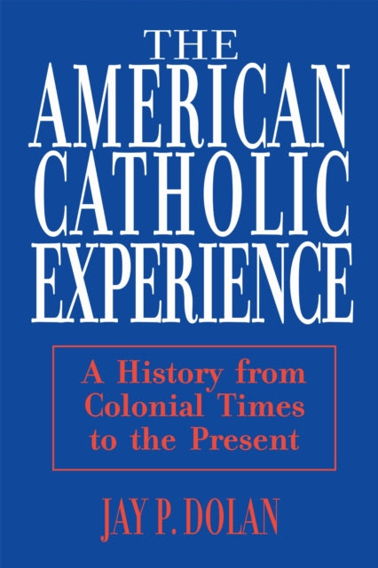 Book cover of: American Catholic Experience