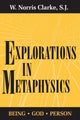 Book cover of: Explorations in Metaphysics. By: W. Norris Clarke