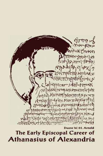 Book cover of: Early Episcopal Career of Athanasius of Alexandria