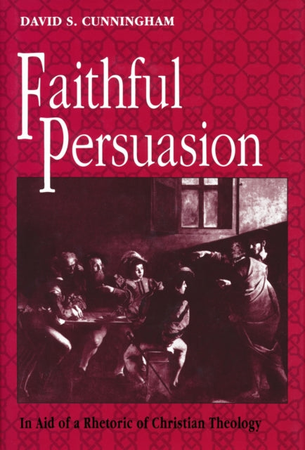 Book cover of: Faithful Persuasion. By: David S. Cunningham