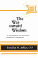 Book cover of: Way Toward Wisdom, the. By: Benedict M. Ashley