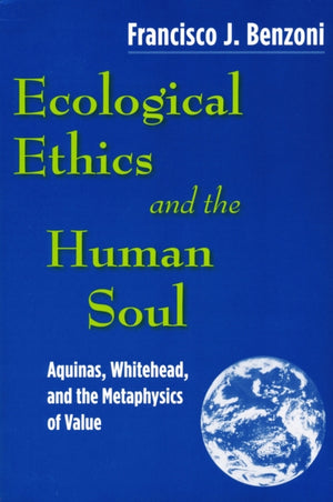 Ecological Ethics and the Human Soul