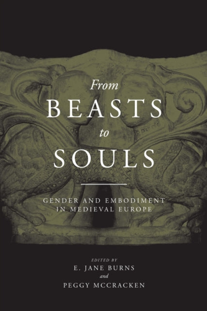 Book cover of: From Beasts to Souls. By: E. Jane Burns
