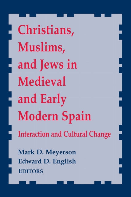 Book cover of: Christians, Muslims, and Jews in Medieval and Early Modern Spain