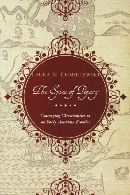 Book cover of: Spice of Popery. By: Laura M. Chmielewski