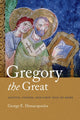Book cover of: Gregory the Great. By: George E. Demacopoulos