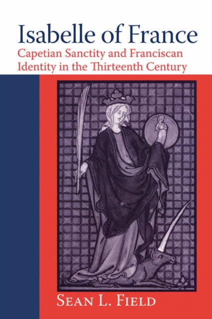 Book cover of: Isabelle of France. By: Sean L. Field