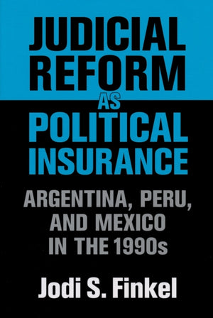 Judicial Reform As Political Insurance
