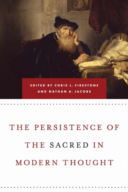 Book cover of: Persistence of the Sacred in Modern Thought. By: Chris L. Firestone
