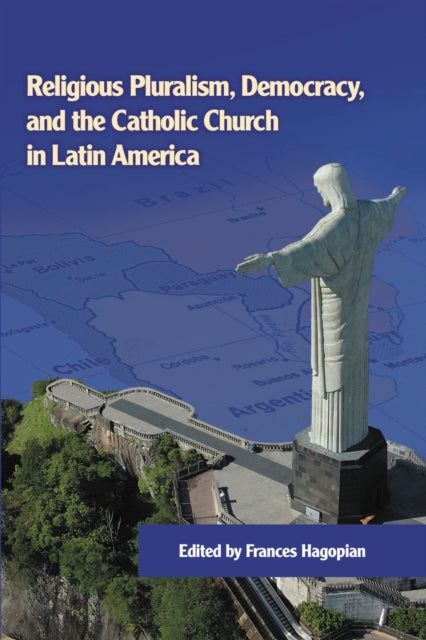 Book cover of: Religious Pluralism, Democracy, and the Catholic Church in Latin America