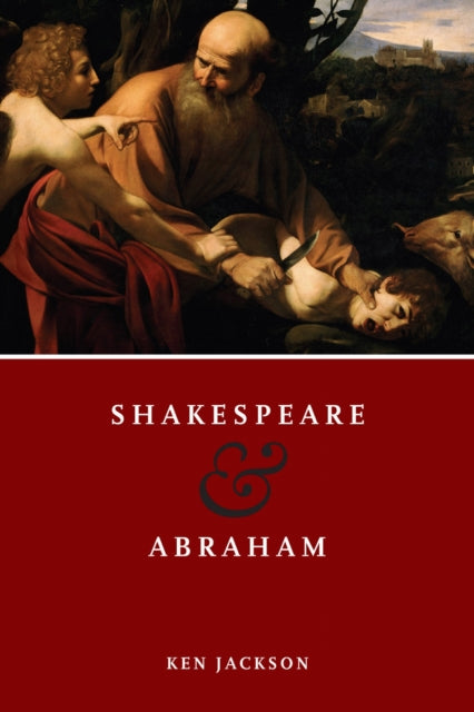 Book cover of: Shakespeare and Abraham. By: Ken Jackson